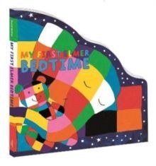 MY FIRST ELMER BEDTIME