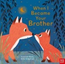 WHEN I BECAME YOUR BROTHER