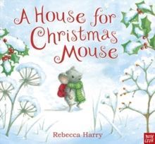 A HOUSE FOR CHRISTMAS MOUSE