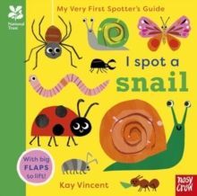 I SPOT A SNAIL. NATIONAL TRUST: MY VERY FIRST SPOTTER'S GUIDE