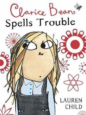 CLARICE BEAN. SPELLS TROUBLE