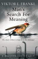 MAN'S SEARCH FOR MEANING