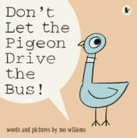 DON'T LET THE PIGEON DRIVE THE BUS!