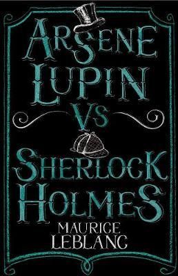 ARSENE LUPIN VS SHERLOCK HOLMES