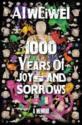 1000 YEARS OF JOYS AND SORROWS : THE STORY OF TWO LIVES, ONE NATION, AND A CENTURY OF ART UNDER TYRANNY