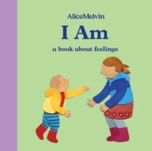 4. I AM: A BOOK ABOUT FEELINGS