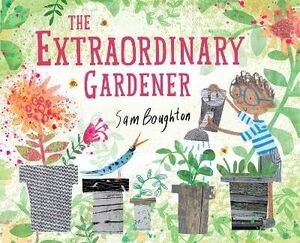 THE EXTRAORDINARY GARDENER