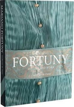 MARIANO FORTUNY HIS LIFE AND WORK