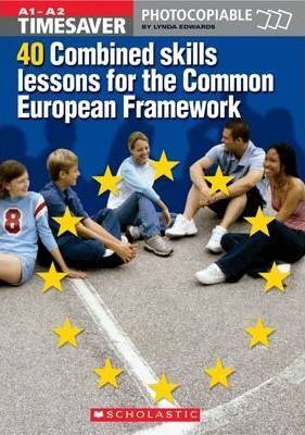 A1-A2. 40 COMBINED SKILLS LESSONS FOR THE COMMON EUROPEAN FRAMEWORK +CD