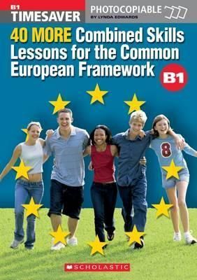 B1. 40 COMBINED SKILLS FOR THE COMMON EUROPEAN FRAMEWORK