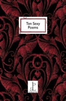TEN SEXY POEMS