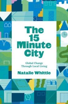 THE 15-MINUTE CITY