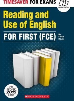 (FCE). TIMESAVER FOR EXAMS: READING AND USE OF ENGLISH FOR FIRST