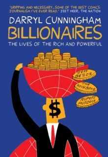 BILLIONAIRES. THE LIVES OF THE RICH AND POWERFUL