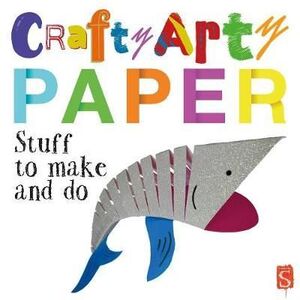 ARTY CRAFTY PAPER
