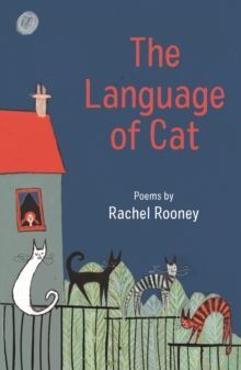 THE LANGUAGE OF CAT : POEMS
