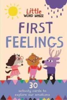 FIRST FEELINGS : 30 ACTIVITY CARDS TO EXPLORE OUR EMOTIONS