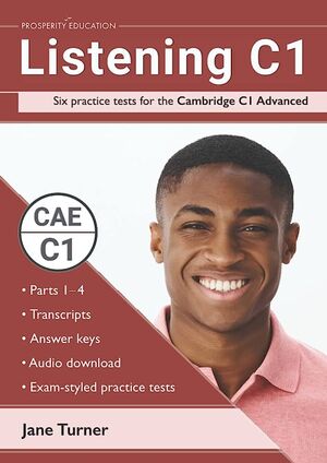 C1. LISTENING: SIX PRACTICE TESTS FOR THE CAMBRIDGE
