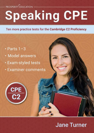 C2. SPEAKING CPE:TEN MORE PRACTICE TESTS FOR THE CAMBRIDGE
