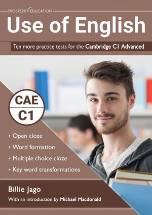 USE OF ENGLISH: TEN MORE PRACTICE TESTS FOR THE CAMBRIDGE C1 ADVANCED