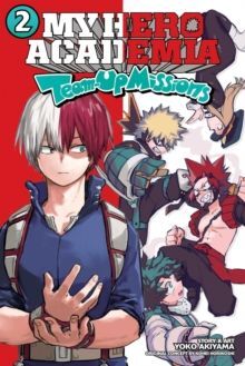 VOL. 2. MY HERO ACADEMIA: TEAM-UP MISSIONS