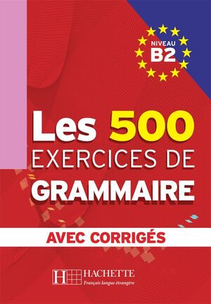 500 EXERCICES DE GRAMMAIRE B2
