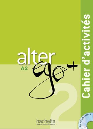 ALTER EGO PLUS - A2 CAHIER D'ACTIVITÉS