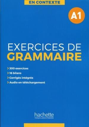 A1. EXERCICES DE GRAMMAIRE EN CONTEXTE