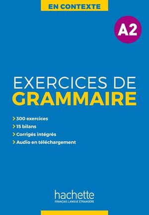 A2. EXERCICES DE GRAMMAIRE EN CONTEXTE