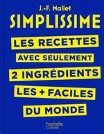 SIMPLISSIME: RECETTES A 2 INGREDIENTS