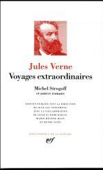 VOYAGES EXTRAORDINAIRES ; MICHEL STROGOFF ET AUTRES ROMANS