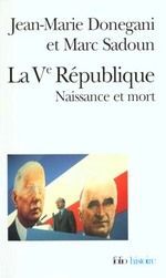 LA V REPUBLIQUE-NAISSANCE ET MORT