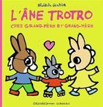 L'ANE TROTRO CHEZ GRAND-PERE ET GRAND-MERE