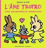 L'ANE TROTRO CHEZ GRAND-PERE ET GRAND-MERE