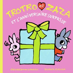 TROTRO ET ZAZA ET L'ANNIVERSAIRE SURPRISE