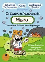 LE CAHIER DE VACANCES DE (MANU) MONSIEUR LE PRÉSIDENT DE LA RÉPUBLIQUE