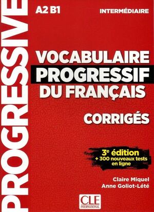 A2-B1. VOCABULAIRE PROGRESSIF DU FRANÇAIS. INTERMEDIARE. CORRIGES - 3ª ÉDITION