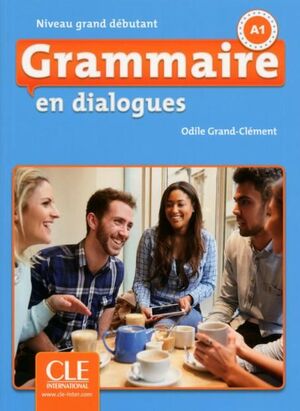 A1. GRAMMAIRE EN DIALOGUES. DEBUTANT