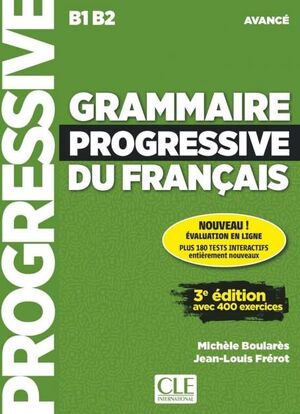 B1-B2. GRAMMAIRE PROGRESSIVE DU FRANÇAIS. B2. AVANCÉ CORRIGÉS