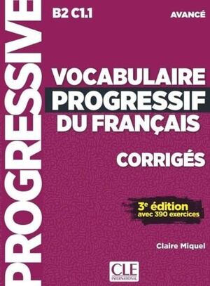 B2-C1.1. VOCABULAIRE PROGRESSIVE AVANCE CORRIGES