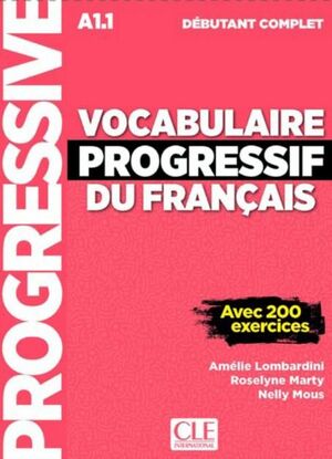 A1.1 VOCABULAIRE PROGRESSIF DU FRANÇAIS. NIVEAU DÉBUTANT COMPLET