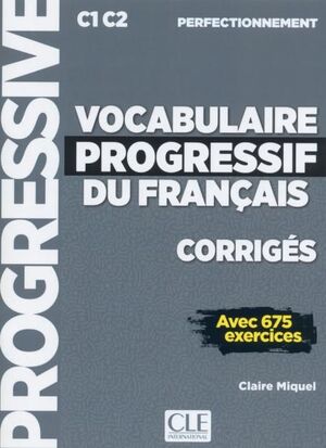 PERF. VOCAB PROG DU FR. NIVEAU PERFECTIONNEMNET. CORRIGÉS