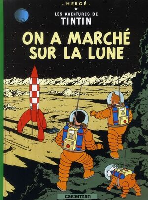 ON A MARCHE SUR LA LUNE. LES AVENTURES DE TINTIN