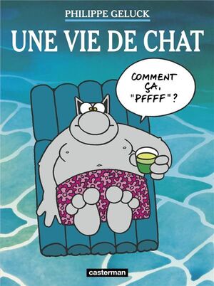 LE CHAT T.15 ; UNE VIE DE CHAT