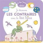 JE DÉCOUVRE LES CONTRAIRES AVEC LE PETIT PRINCE