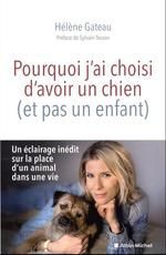 POURQUOI J'AI CHOISI D'AVOIR UN CHIEN (ET PAS UN ENFANT)