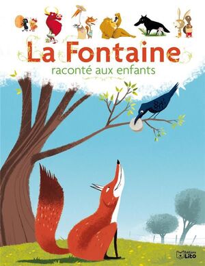 LA FONTAINE RACONTE AUX ENFANTS