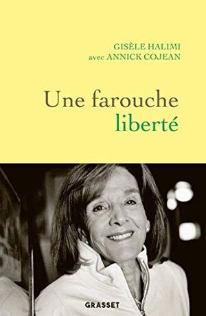 UNE FAROUCHE LIBERTE