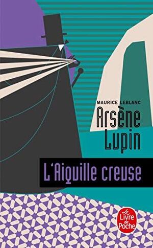 ARSENE LUPIN: L'AIGUILLE CREUSE