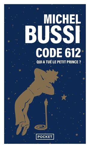 CODE 612: QUI A TUE LE PETIT PRINCE?